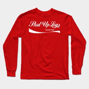 Shut Up Legs -- Retro Style Design Long Sleeve T-Shirt